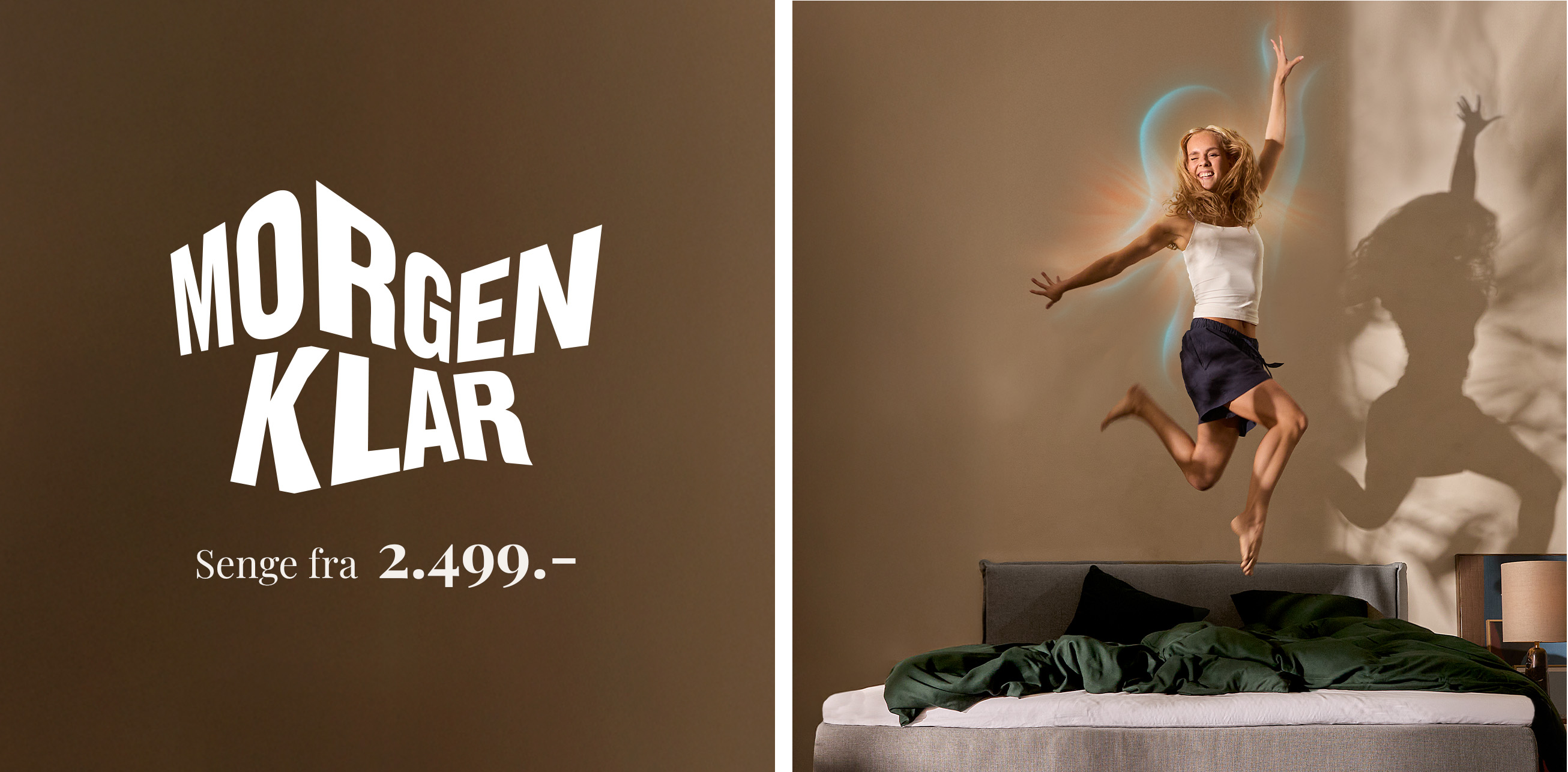 Annonce med teksten "Morgenklar" og en kvinde, der hopper glad på en seng. Senge fra 2.499 kr